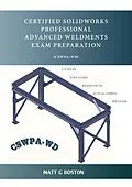 E-Book (epub) Certified Solidworks Professional Advanced Weldments Exam Preparation von Matt G Boston