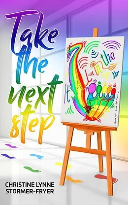 E-Book (epub) Take the Next Step - It's All in the Feet von Christine Stormer Fryer, Phillipa Mitchell