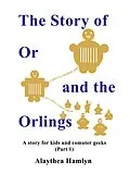 E-Book (epub) The Story of Or and the Orlings von Alaythea Hamlyn