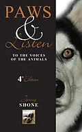 E-Book (epub) Paws & Listen to the Voices of the Animals 4th Edition von Jenny Shone