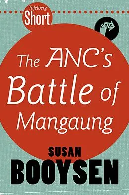 E-Book (epub) Tafelberg Short: The ANC's Battle of Mangaung von Susan Booysen