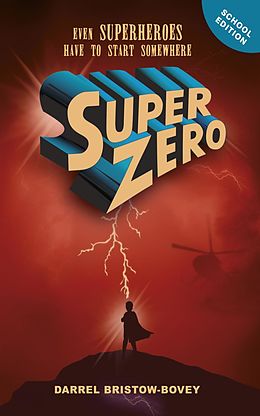 E-Book (epub) SuperZero (school edition) von Darrel Bristow-Bovey