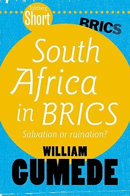 E-Book (epub) Tafelberg Short: South Africa in BRICS von William Gumede
