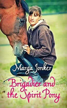 E-Book (epub) Brigadier and the Spirit Pony von Marga Jonker