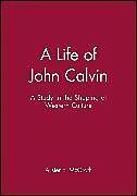 A Life of John Calvin