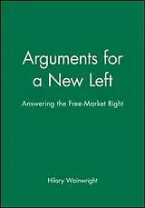 Kartonierter Einband Arguments for a New Left von Wainwright Hilary