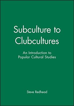 Fester Einband Subculture to Clubcultures von Steve (Manchester Metropolitan University) Redhead
