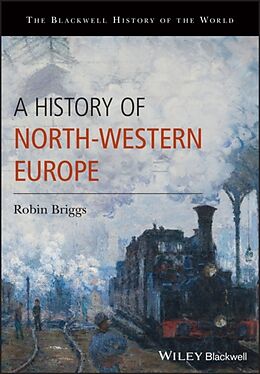 Couverture cartonnée A History of North-Western Europe de Briggs Robin