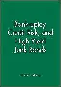 Fester Einband Bankruptcy, Credit Risk, and High Yield Junk Bonds von Edward I. Altman