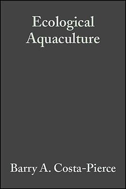 Fester Einband Ecological Aquaculture von Barry A. Costa-Pierce