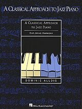 Dominic Alldis Notenblätter A classical Approach to Jazz Piano
