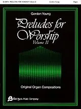Gordon Young Notenblätter Preludes for Worship vol.2