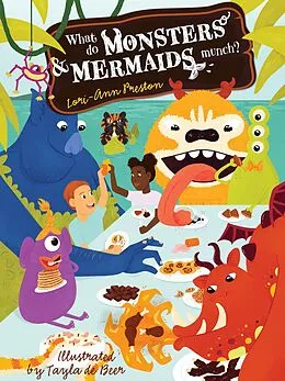 E-Book (epub) What do Monsters and Mermaids Munch? von Lori-Ann Preston