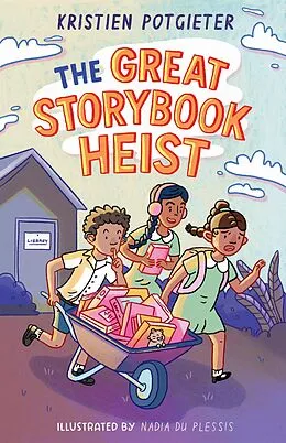 E-Book (epub) The Great Storybook Heist von Kristien Potgieter
