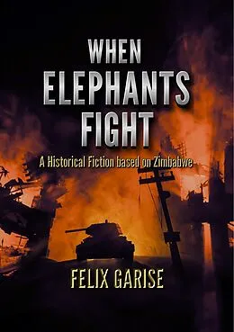 E-Book (epub) When Elephants Fight von Felix Garise