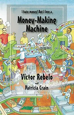 E-Book (epub) Money-Making Machine von Patricia Crain, Victor Rebelo