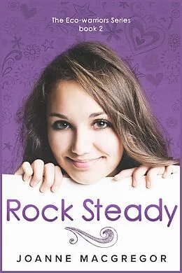 E-Book (epub) Rock Steady (Ecowarriors, #2) von Joanne Macgregor