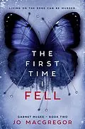 E-Book (epub) The First Time I Fell (Garnet McGee, #2) von Joanne Macgregor, Jo Macgregor