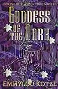 Kartonierter Einband Goddess of the Dark von Emmylou Kotzé