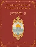 E-Book (epub) Chalice's Biblical Hebrew Grammar von Leander B. Chalice