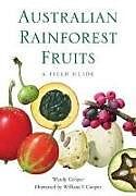 Kartonierter Einband Australian Rainforest Fruits von Wendy Cooper