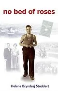 E-Book (epub) No Bed of Roses von Helena Bryndzej Studdert