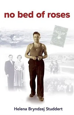 E-Book (epub) No Bed of Roses von Helena Bryndzej Studdert
