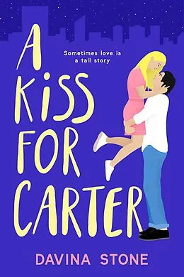 E-Book (epub) A Kiss For Carter (The Laws of Love, #3) von Davina Stone