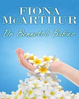 E-Book (epub) Dr Bennett's Babies von Fiona McArthur