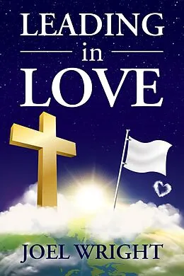 E-Book (epub) Leading In Love von Joel Wright