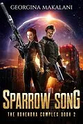 E-Book (epub) Sparrow Song (The Rohendra Complex) von Georgina Makalani