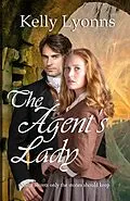 E-Book (epub) The Agent's Lady (Bladewood Legacy, #3) von Kelly Lyonns