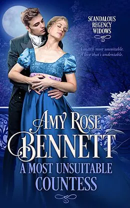 E-Book (epub) A Most Unsuitable Countess (Scandalous Regency Widows, #3) von Amy Rose Bennett