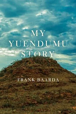 E-Book (epub) My Yuendumu Story von Frank Baarda