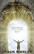 Fester Einband Secret Place Living von Shaun Marler
