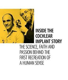 eBook (epub) Inside the Cochlear Implant Story de Graeme Clark