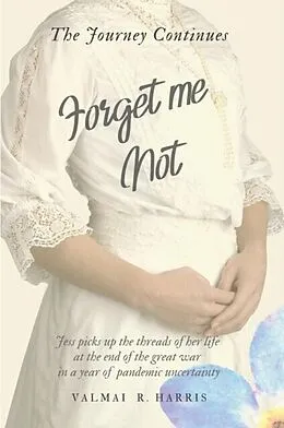 E-Book (epub) Forget Me Not - The Journey Continues von Vamai Harris