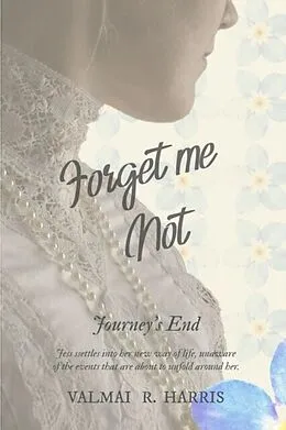 E-Book (epub) Forget Me Not - Journey's End von Valmai Harris