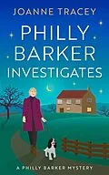 E-Book (epub) Philly Barker Investigates (Philly Barker Mysteries, #1) von Joanne Tracey