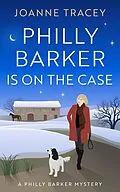 E-Book (epub) Philly Barker Is On The Case (Philly Barker Mysteries, #2) von Joanne Tracey