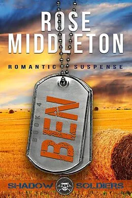 E-Book (epub) Ben (Shadow Soldiers, #4) von Rose Middleton