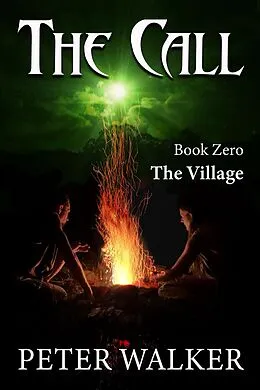 E-Book (epub) The Call (The Village, #0) von Peter Walker