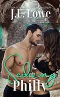 E-Book (epub) Seducing Philly (Seduction In The City, #2) von J. F. Lowe