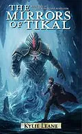 E-Book (epub) The Mirrors of Tikal (The Northland Rebellion, #2) von Kylie Leane