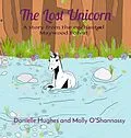 E-Book (epub) The Lost Unicorn von Danielle Hughes