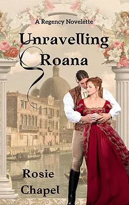 E-Book (epub) Unravelling Roana von Rosie Chapel