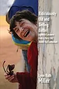 ePUB Ridiculously Old and Getting Better von Lynn Ruth Miller
