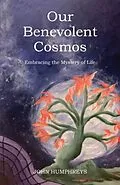 E-Book (epub) Our Benevolent Cosmos von John Humphreys