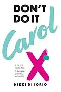 E-Book (epub) Don't Do It Carol von Nikki Di Iorio