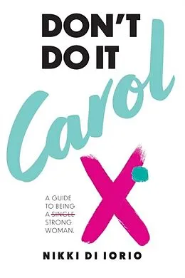 E-Book (epub) Don't Do It Carol von Nikki Di Iorio